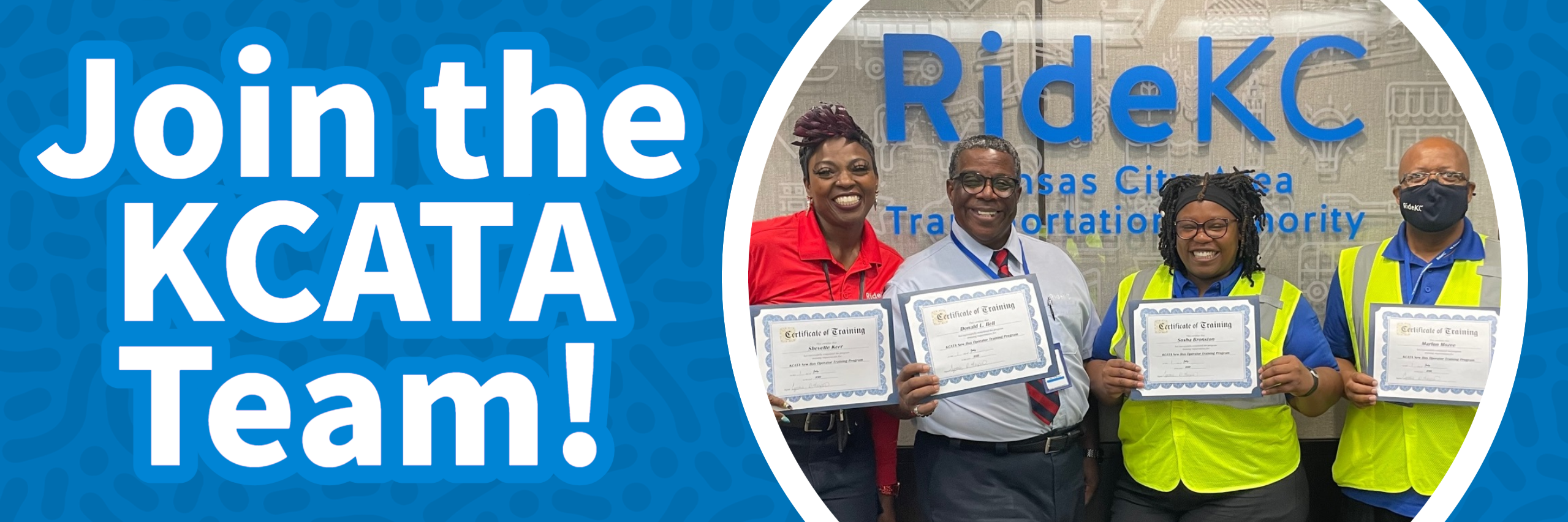 Join the KCATA Team. New RideKC Bus Drivers showing their completion certificates. 